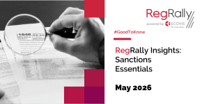 RegRally Insights: Sanctions Essentials – May 2026