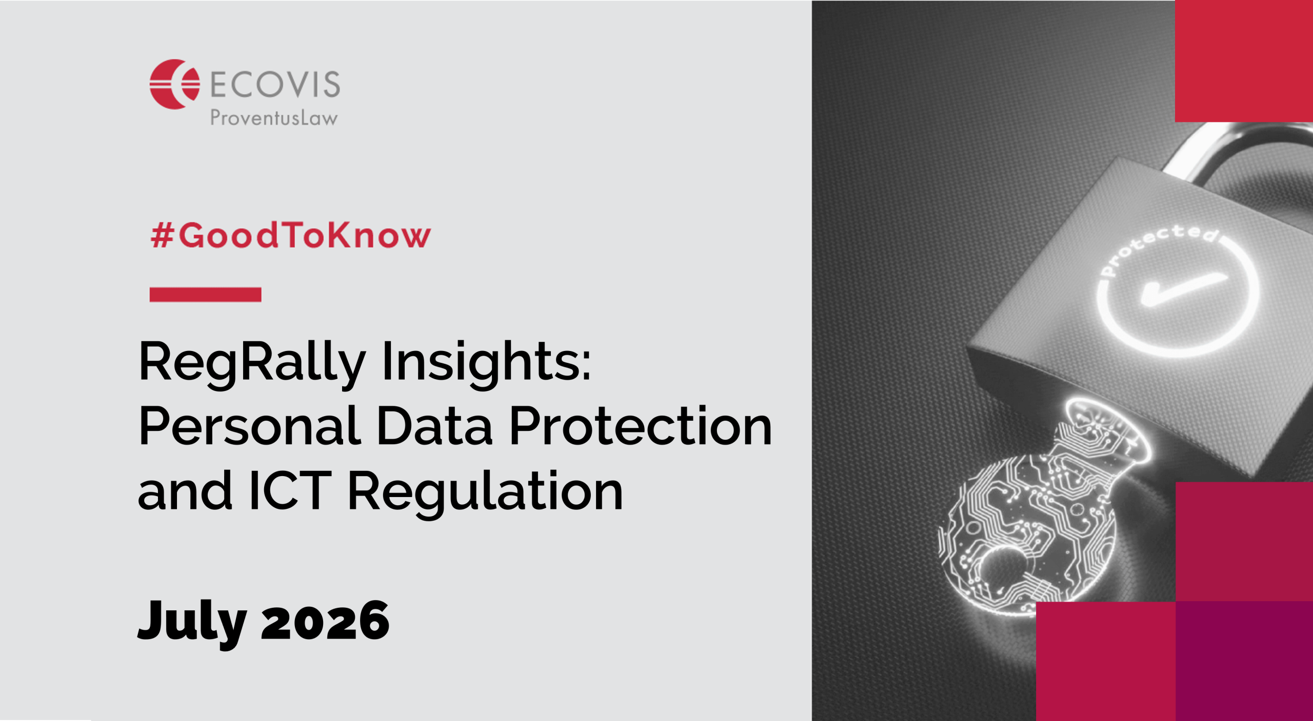 RegRally Insights: Personal Data Protection and ICT Regulation, July 2026