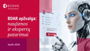 BDAR apžvalga: naujienos ir ekspertų patarimai, spalis 2026